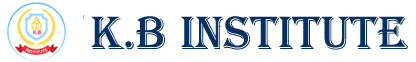 K.B INSTITUTE OF HIGHER EDUCATION